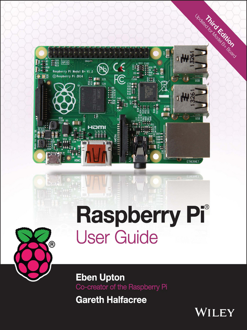 Title details for Raspberry Pi User Guide by Eben Upton - Wait list